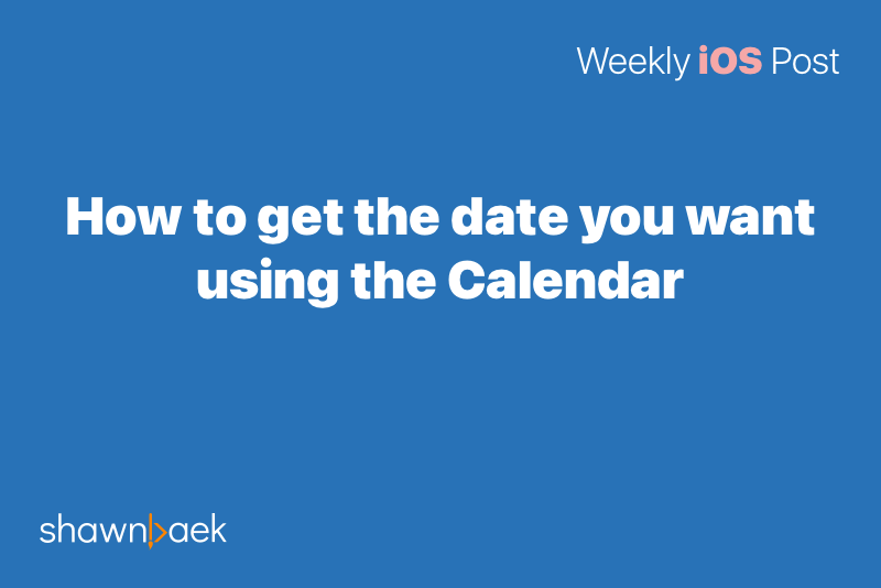 How to get the date you want using the Calendar